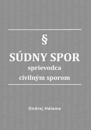 S�dny spor - sprievodca civiln�m sporom