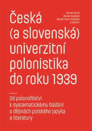 �esk� (a slovensk�) univerzitn� polonistika do roku 1939