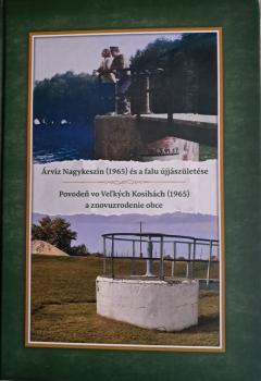 �rv�z Nagykeszin (1965) �s a falu �jj�sz�let�se - Povode� vo Ve�k�ch Kosih�ch (1965) a zno
