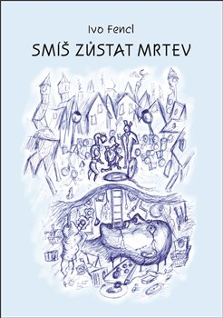 Sm� z�stat mrtev