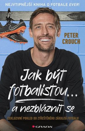 Jak b�t fotbalistou... a nezbl�znit se