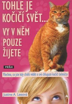 Tohle je ko�i�� sv�t ...vy v n�m pouze �ijete