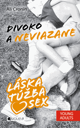 L�ska, t��ba, sex 2 � Divoko a neviazane