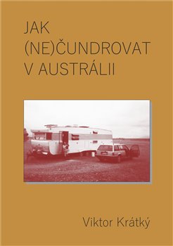 Jak (ne)�undrovat v Austr�lii