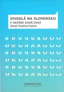 Divadl� na Slovensku v sez�ne 2006 2007