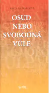 Osud nebo svobodn� v�le