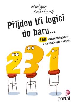 P�ijdou t�i logici do baru... - 100 nejhez��ch logick�ch a matematick�ch h�danek