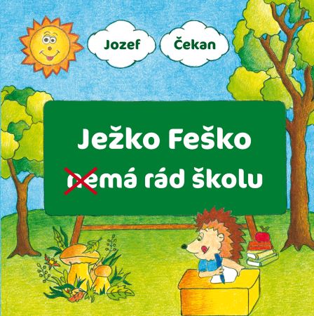 Je�ko Fe�ko nem� r�d �kolu