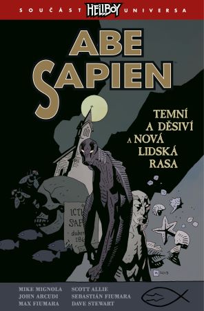 Abe Sapien 3: Temn� a d�siv� a Nov� lidsk� rasa