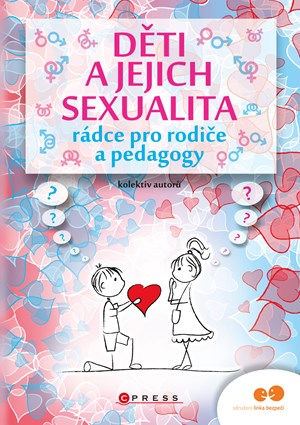D�ti a jejich sexualita - r�dce pro rodi�e a pedagogy