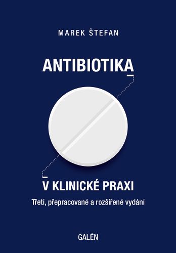 Antibiotika v klinick� praxi