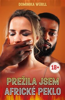 P�e�ila jsem africk� peklo