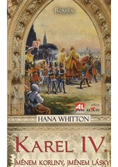 Karel IV. - Jm�nem koruny, jm�nem kr�le