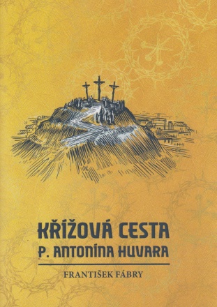 K��ov� cesta P. Anton�na Huvara