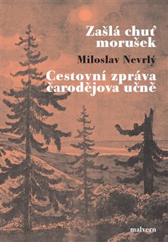 Za�l� chu� moru�ek / Cestovn� zpr�va �arod�jova u�n�