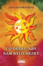 Co d�lat, aby n�m bylo hezky