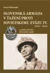 Slovensk� arm�da v �a�en� proti Sovietskemu zv�zu IV. (1941 - 1944)