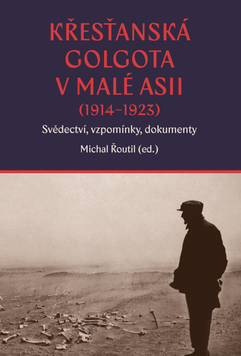 K�es�ansk� Golgota v Mal� Asii (1914�1923)
