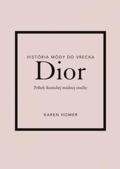 Dior: Pr�beh ikonickej m�dnej zna�ky
