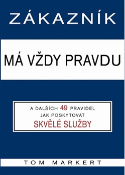 Z�kazn�k m� v�dycky pravdu