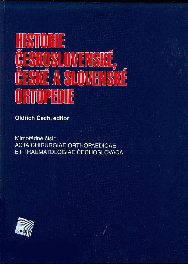 Historie �eskoslovensk�, �esk� a slovensk� ortopedie