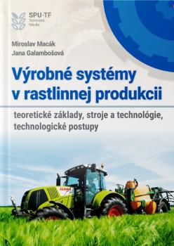 V�robn� syst�my v rastlinnej produkcii - teoretick� z�klady a technol�gie, technologick� postupy