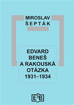 Edvard Bene� a rakousk� ot�zka 1931�1934