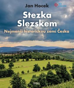 Stezka Slezskem - Nejmen�� historickou zem� �eska