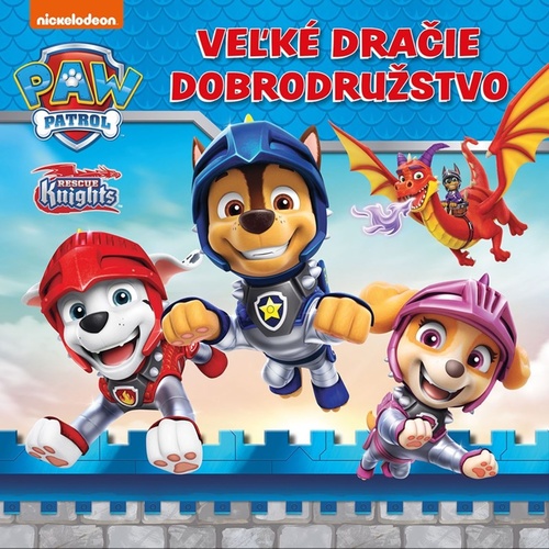 Labkov� patrola - Ve�k� dra�ie dobrodru�stvo