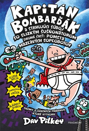 Kapit�n Bombar��k 7: Kapit�n Bombar��k a strhuj�ci s�boj so Slizk�m �u��on�torom