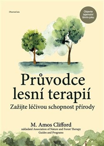 Pr�vodce lesn� terapi�