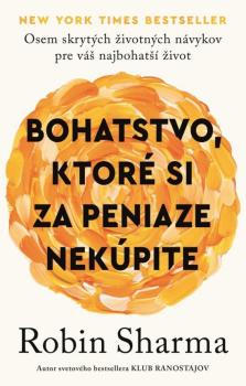 Bohatstvo, ktor� si za peniaze nek�pite
