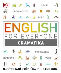 English For Everyone: Gramatika - Ilustrovan� pr�ru�ka pre samoukov