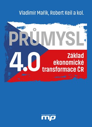 Pr�mysl 4.0 - Z�klad ekonomick� transformace �R