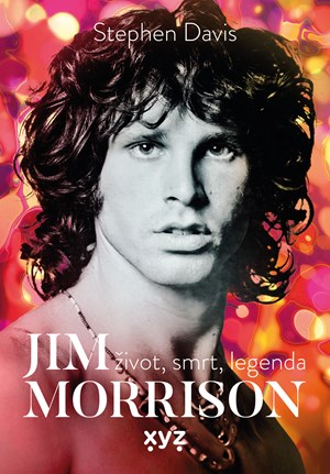 Jim Morrison: �ivot, smrt a legenda