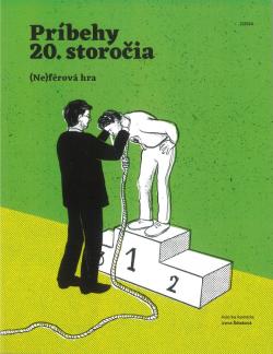 Pr�behy 20. storo�ia - (Ne)f�rov� hra