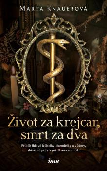 �ivot za krejcar, smrt za dva