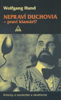 Neprav� duchovia - prav� klam�ri?