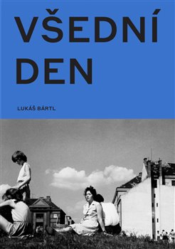 V�edn� den v �esk� fotografii 50. a 60. let