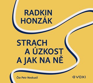 Strach a �zkost a jak na n� (audiokniha)