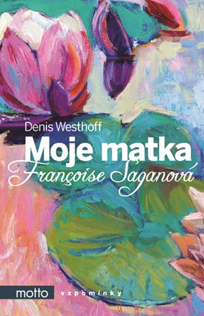 Moje matka Fran�oise Saganov�