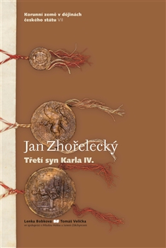 Jan Zho�eleck�. T�et� syn Karla IV.