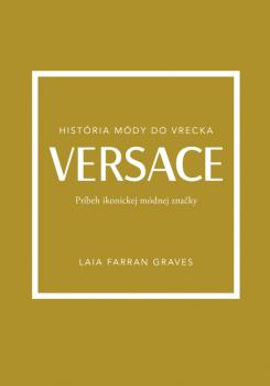 Versace: Pr�beh ikonickej m�dnej zna�ky