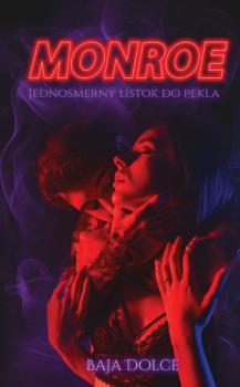 Monroe: Jednosmern� l�stok do pekla