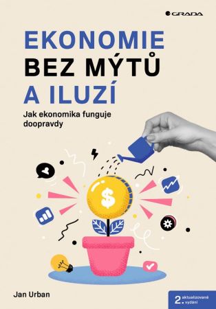 Ekonomie bez m�t� a iluz� 2v