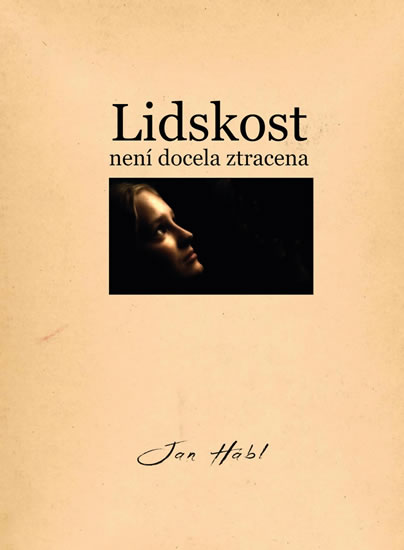 Lidskost nen� docela ztracena