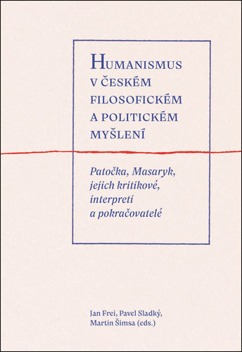 Humanismus v �esk�m filosofick�m a politick�m my�len�