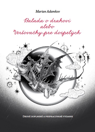 Balada o drakovi alebo Ver�ova�ky pre dospel�ch (2. doplnen� a prepracovan� vydanie)