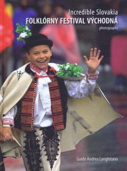 Incredible Slovakia - Folkl�rny festival V�chodn�