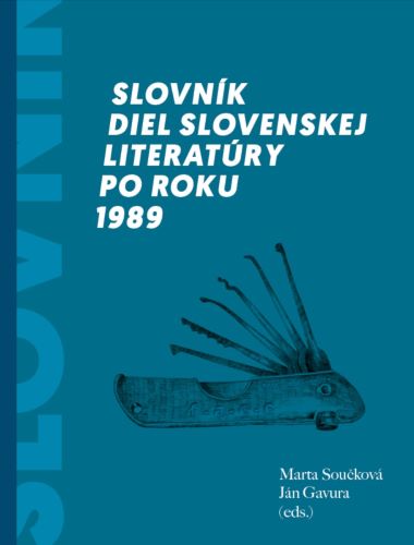 Slovn�k diel slovenskej literat�ry po roku 1989